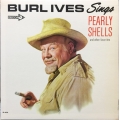  Burl Ives ‎– Burl Ives Sings Pearly Shells And Other Favorites 